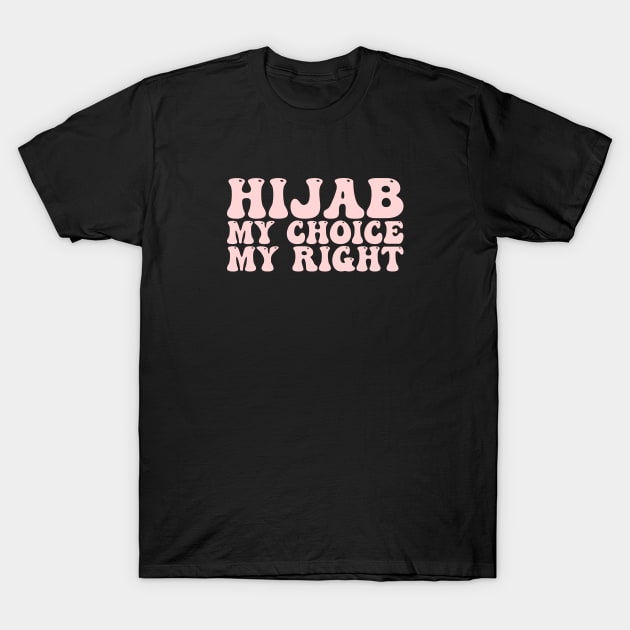 Islamic - Hijab is my choice T-Shirt by Muslimory